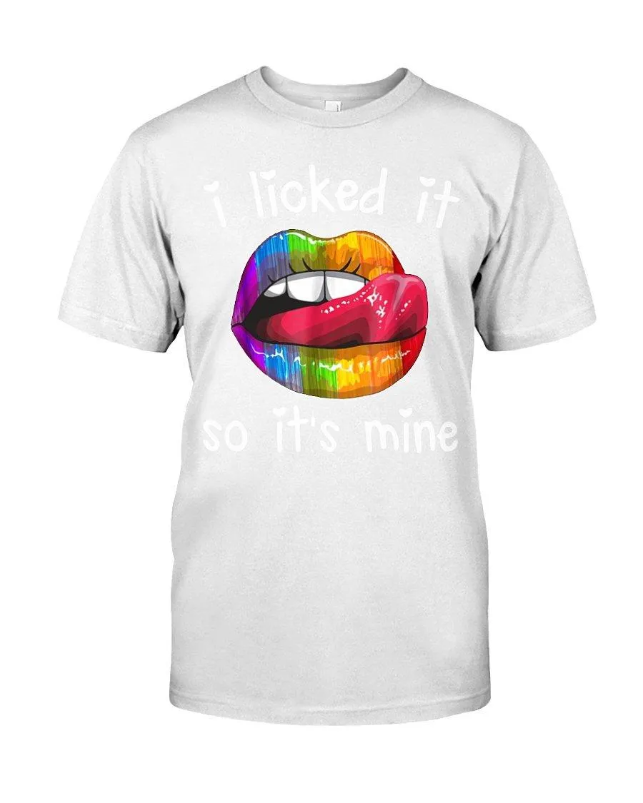 I Licked It So It's Mine - LGBT Funny Shirts Classic T-Shirt Ultra Cotton T-Shirt